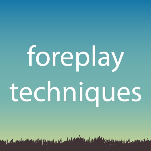 Foreplay Techniques & Tips