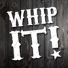 Whip It! - Shake your device and WHIP IT!