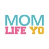 Mom Life Yo