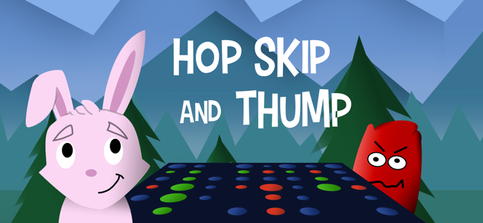 Hop Skip and Thump