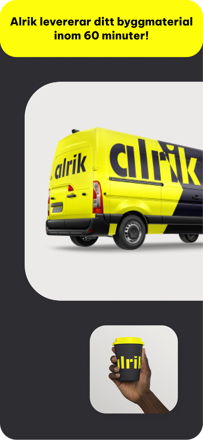 Alrik You build. We deliever.