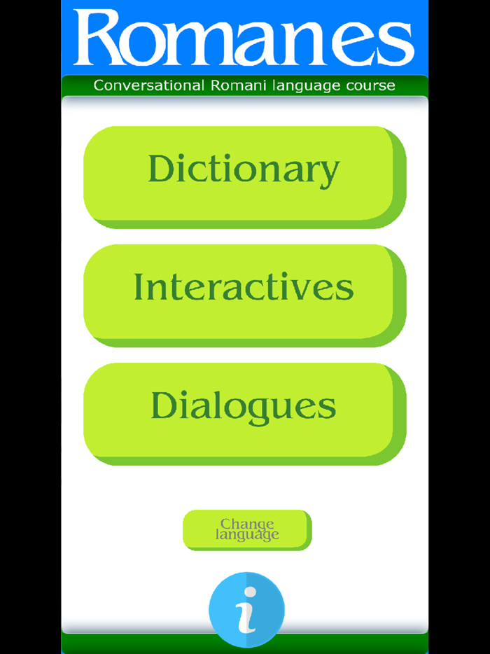 Romanes - Romani language.