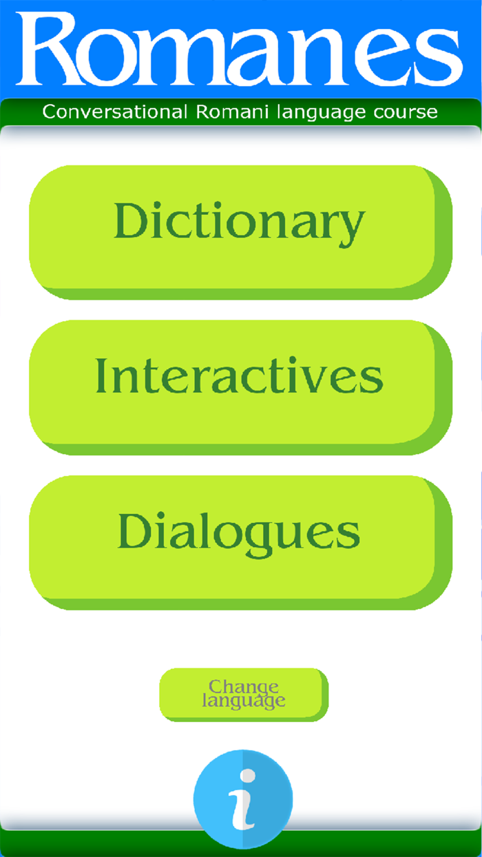 Romanes - Romani language.