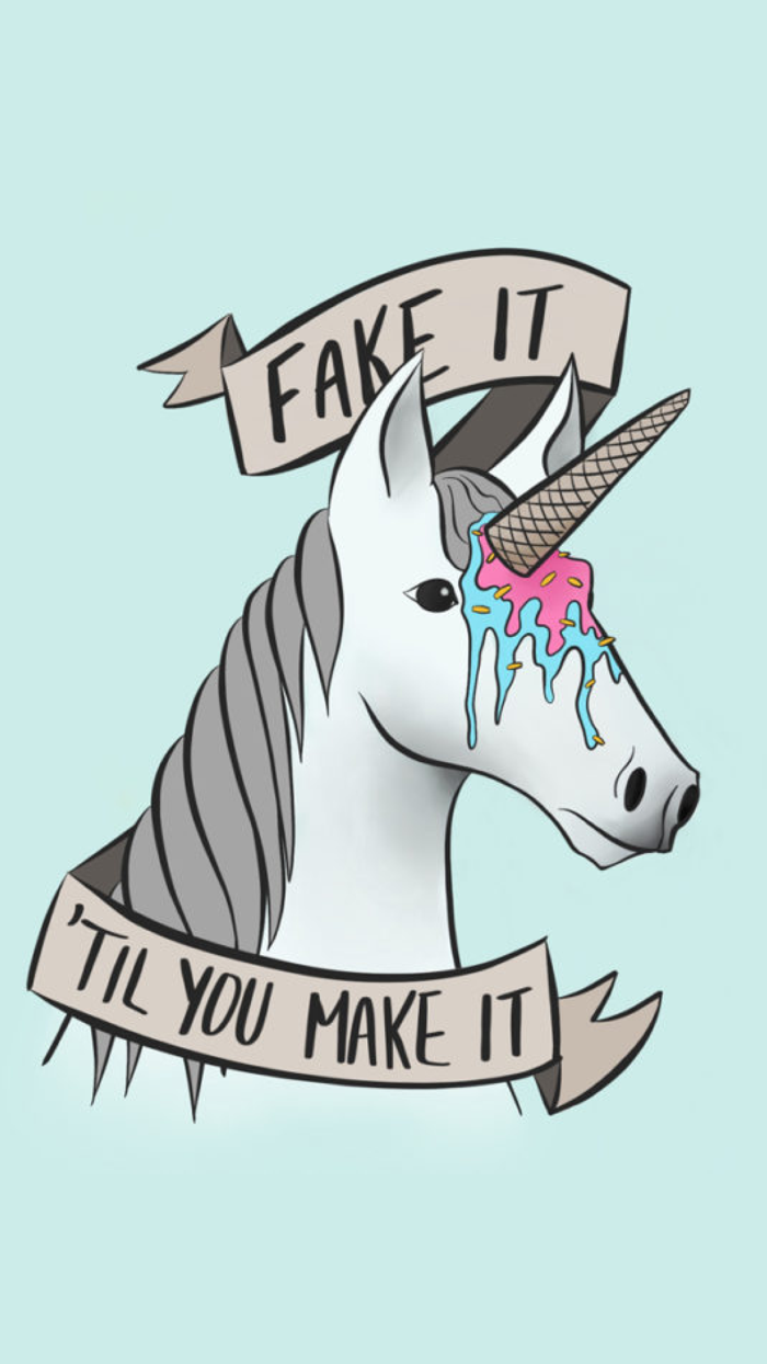 Fake It Till You Make It