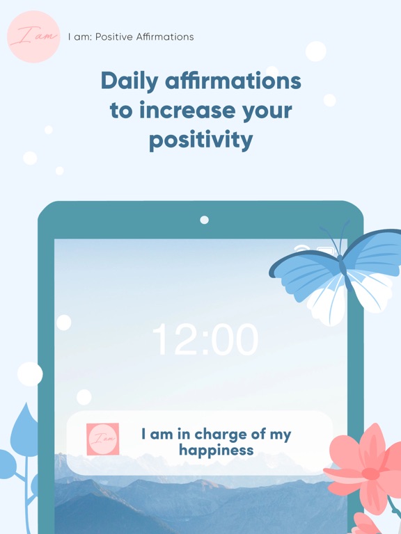 I am: Positive Affirmations