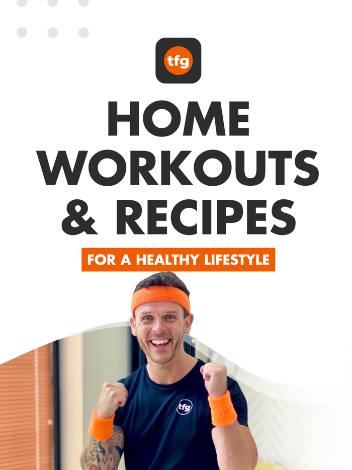 TFG Home workouts and recipes