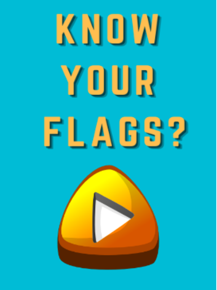 Know Your Flags