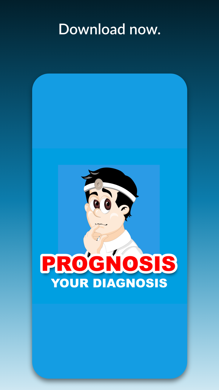 Prognosis Your Diagnosis