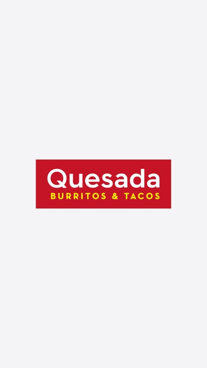 Quesada Burritos & Tacos