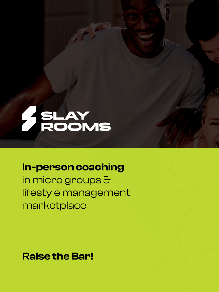 Slay Rooms - Raise the bar