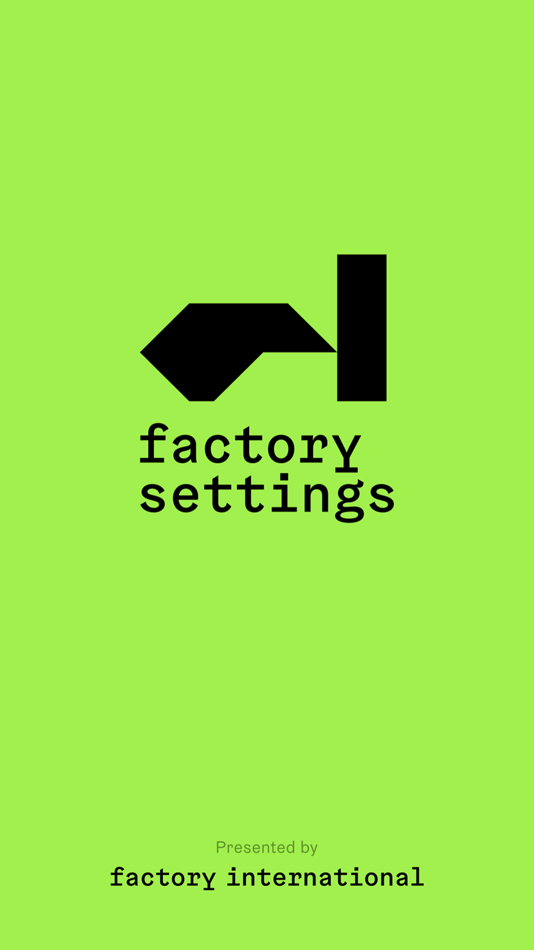#1. Factory Settings (iOS) 由: Manchester International Festival