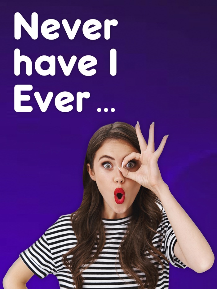 Never Have I Ever…