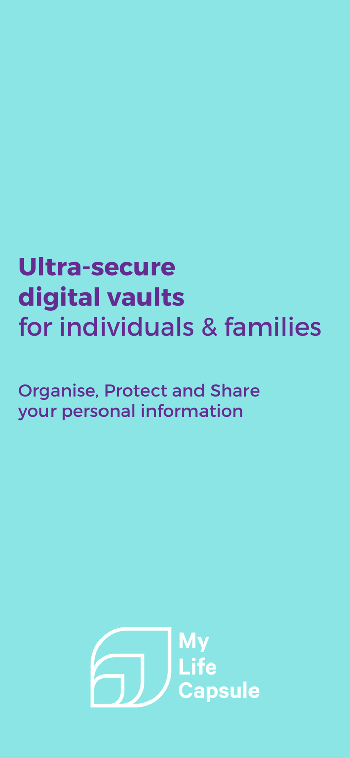 My Life Capsule Secure Vaults