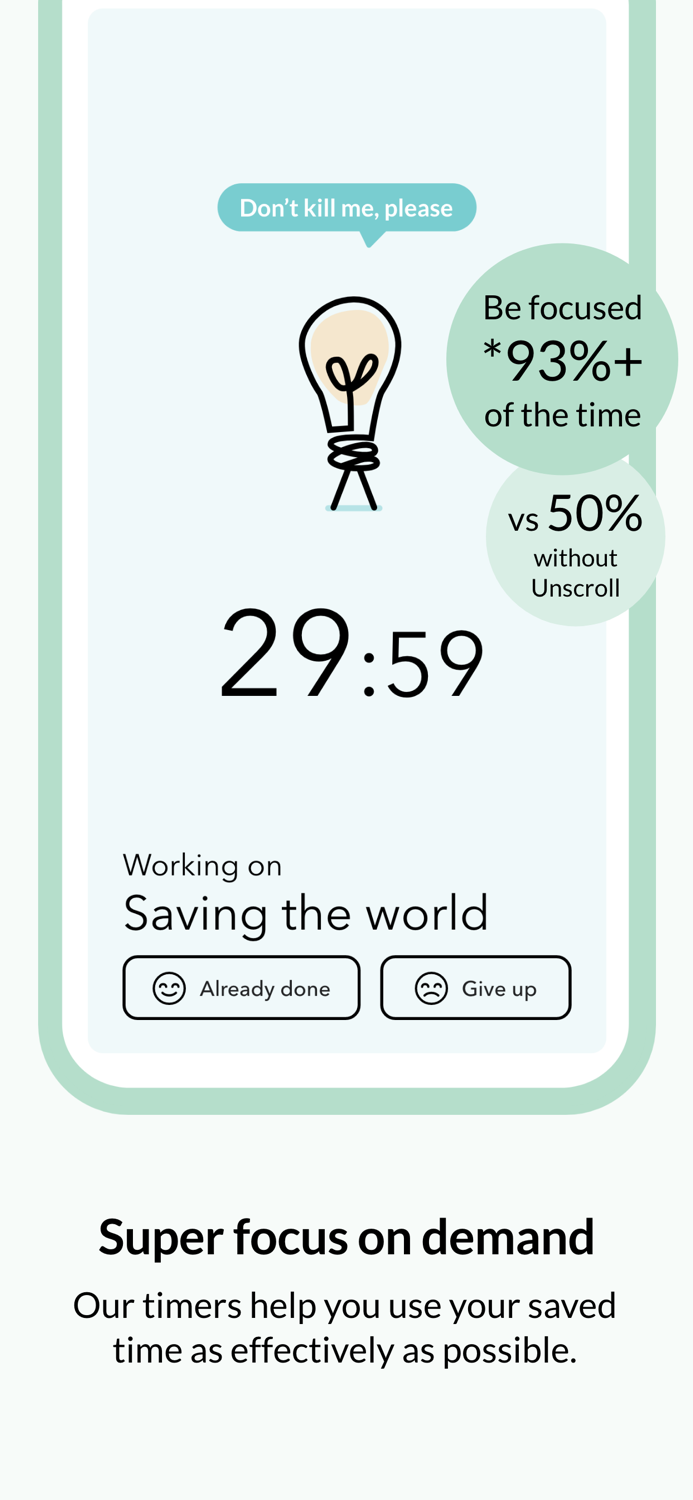 Unscroll Scroll Less. Do More