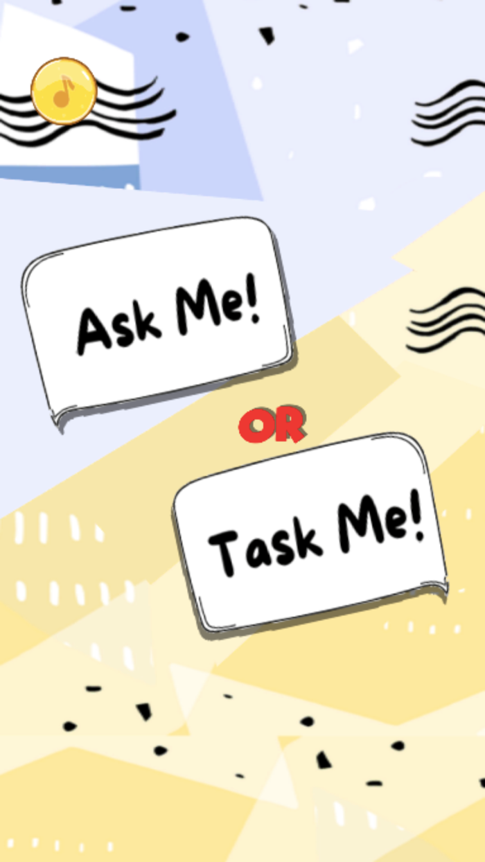 Ask me or Task me