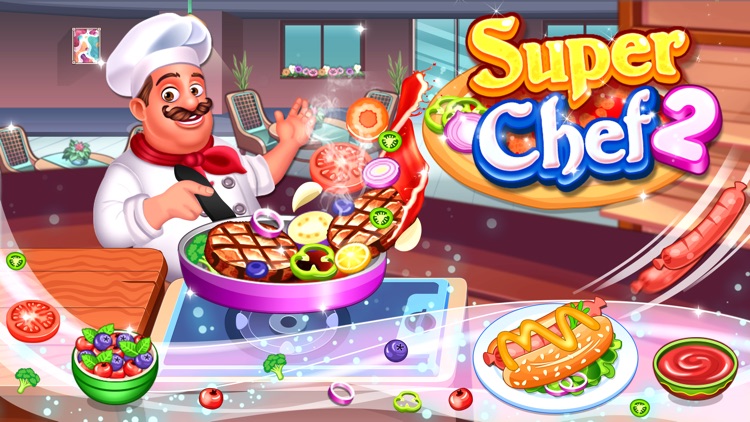 Super Chef 2 - Cooking Game