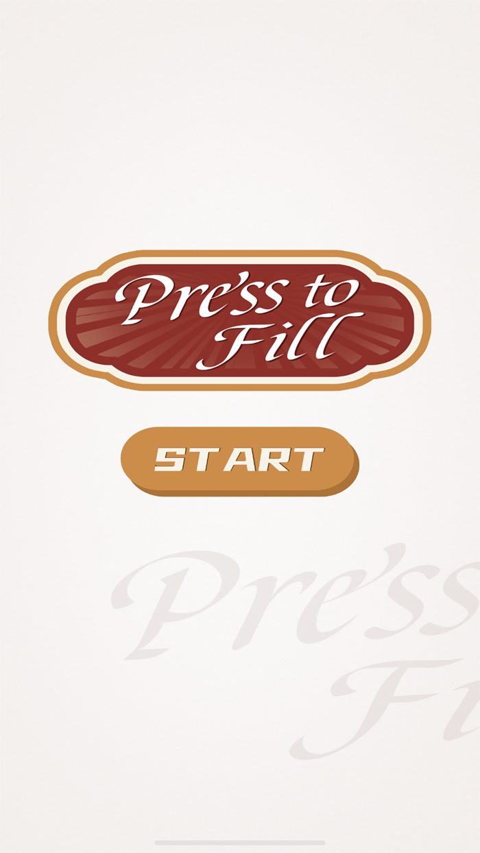 Press to Fill