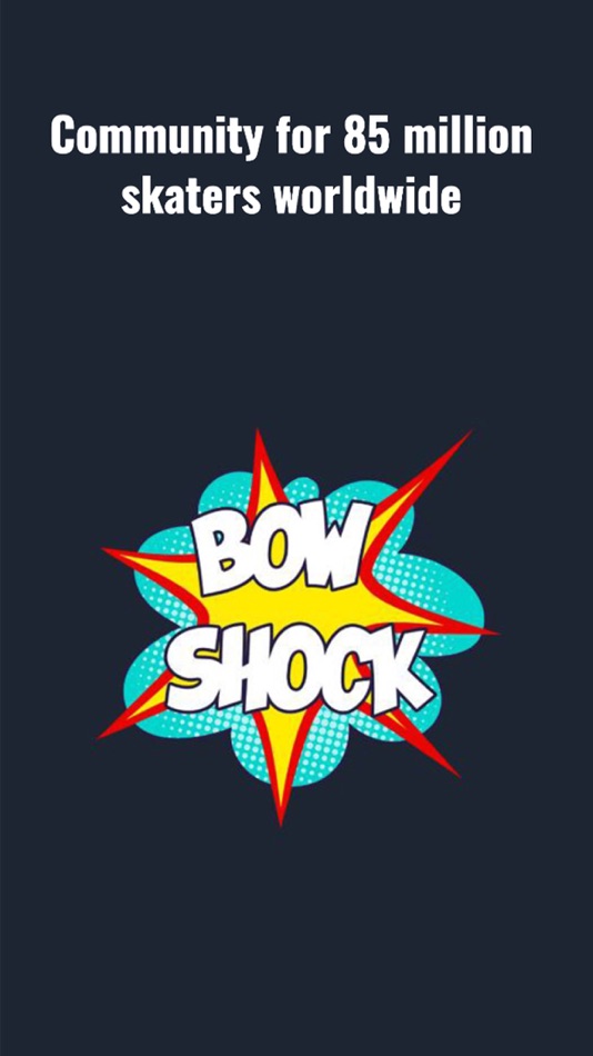 Bow Shock - Skate Community - 1.7.1 - (iOS)