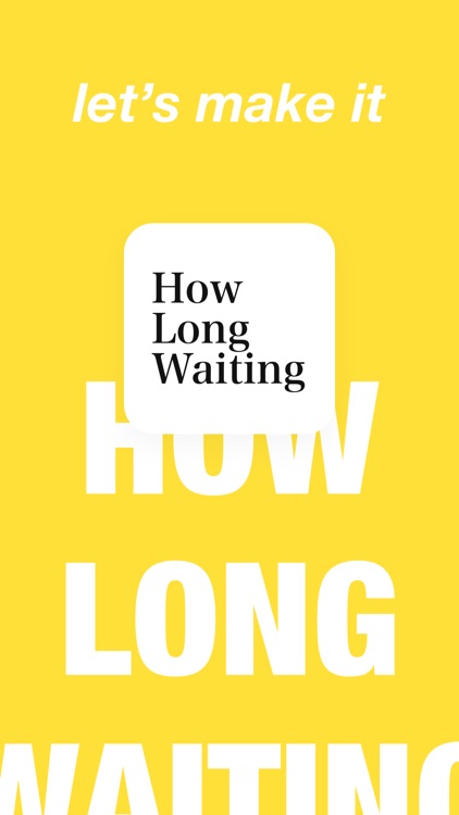 HowLongWaiting screenshot-8