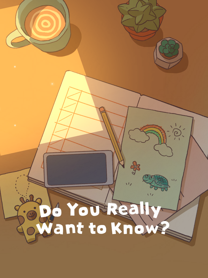 Do You Really Want to Know