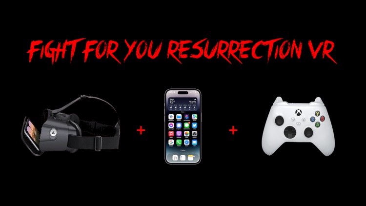 Fight For Your Resurrection VR