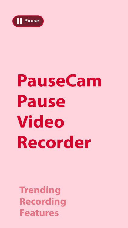 PauseCam- Pause Video Recorder
