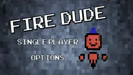 Game screenshot Fire Dude mod apk