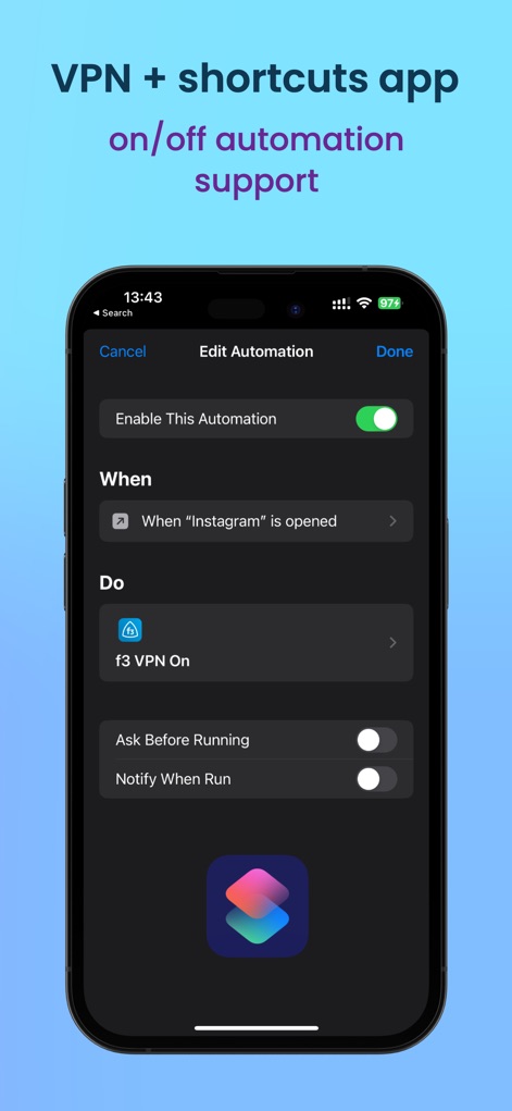 f3 vpn - simple VPN - Die Abbildung präsentiert die Integration der App in Systemkurzbefehle, dargestellt durch den Bildschirm "Edit Automation" und die Möglichkeit, Aktionen wie "f3 VPN On" beim Öffnen spezifischer Apps wie Instagram zu automatisieren.