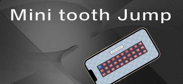 Mini tooth Jump