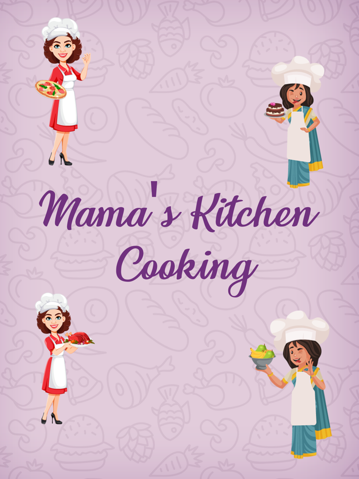 Mamas Kitchen - Cooking