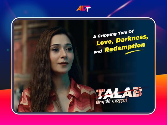 ALTT – Webseries and Movies