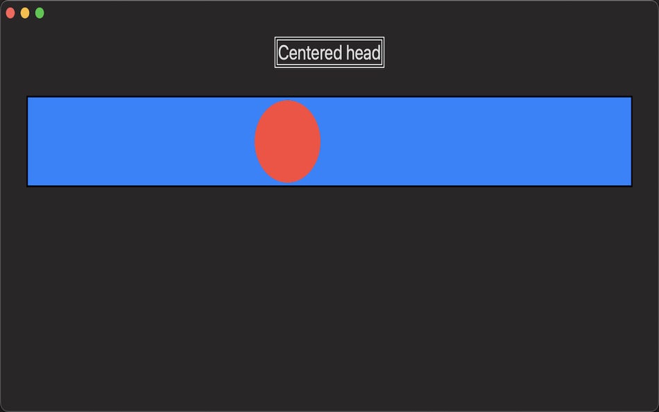 Centered head - 1.1 - (macOS)