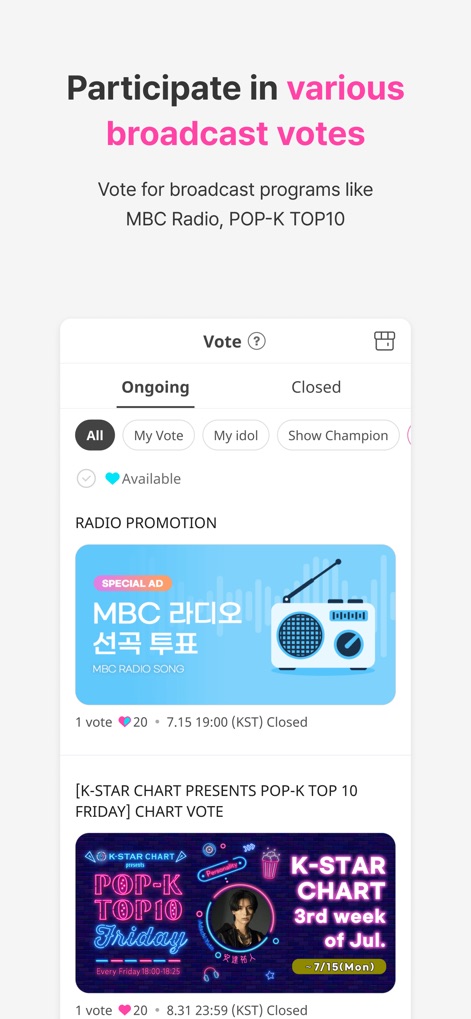 IDOLCHAMP - This app allows fans to vote in a variety of broadcast-related polls, including 'MBC Radio Song' selections and 'K-STAR CHART' rankings.