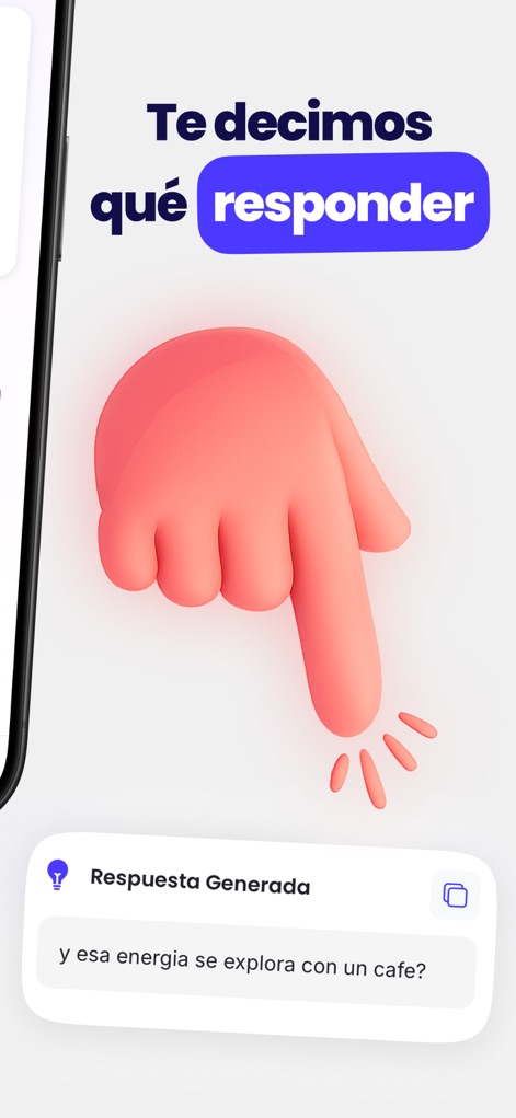 Liggo: Responder con IA - 「Te decimos qué responder」というメッセージが、指差しアイコンと共に強調されており、ユーザーに対して具体的な返信例（「y esa energia se explora con un cafe?」）を提示し、会話をスムーズに進めます。