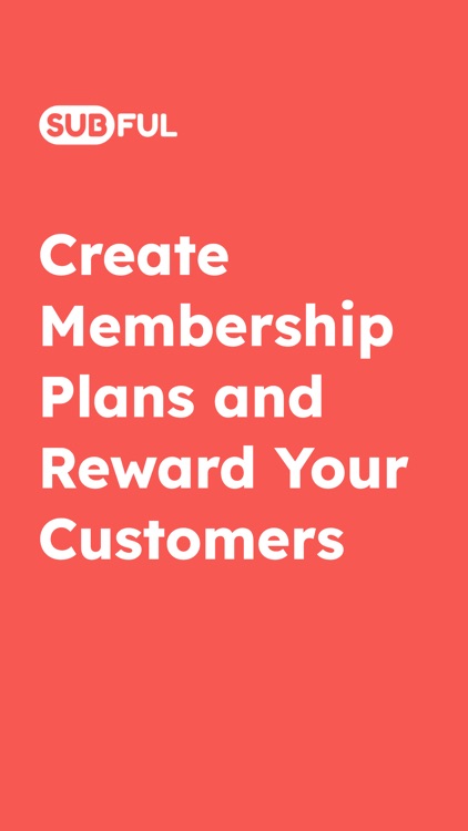 Subful: Memberships & Loyalty