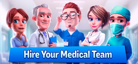 Dream Hospital: Medical Tycoon - The app showcases the professional medical team available for hire and emphasizes the importance of a skilled workforce.
