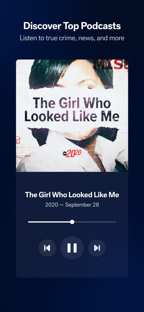 ABC News: Live Breaking News - ユーザーは、表示されている「The Girl Who Looked Like Me」のような番組のアルバムアートと、直感的な再生コントロールを通じて、幅広いトップポッドキャストを簡単に発見し、視聴できます。