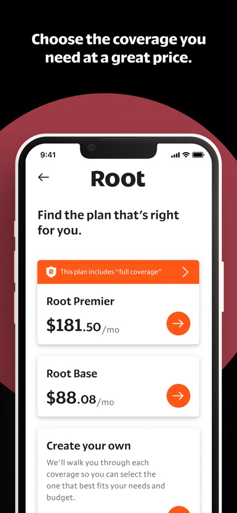 Root: Better car insurance - The app presents various coverage tiers, such as "Root Premier" and "Root Base" with their respective monthly prices, and allows users to "Create your own" customized plan.