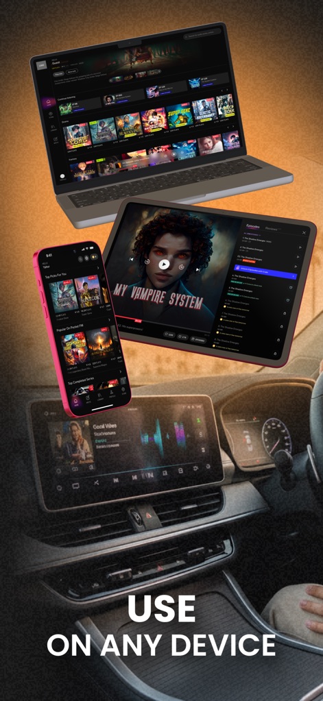 Pocket FM: Audio Series - The app ensures universal device compatibility, allowing users to seamlessly access their favorite audio series across various platforms, from a personal laptop to a car's infotainment system.