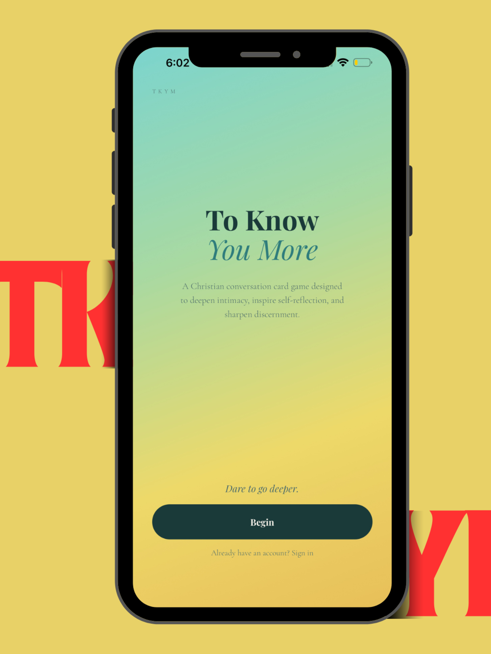 To Know You More