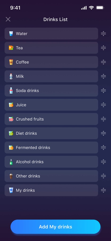 Drink water: Drinking reminder - Organize the personal drink list by reordering entries and easily add new custom drinks to the extensive database.
