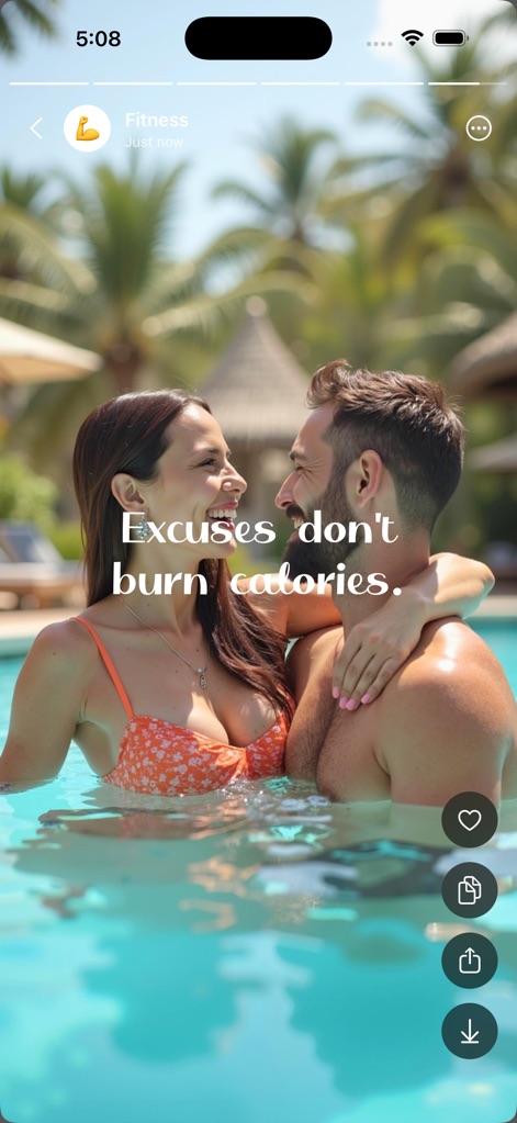 Status Save - プールでリラックスするカップルの健康的なイメージに、「Excuses don't burn calories.」というフィットネスに関する刺激的な引用が添えられ、ユーザーは自身のライフスタイルを表現できます。