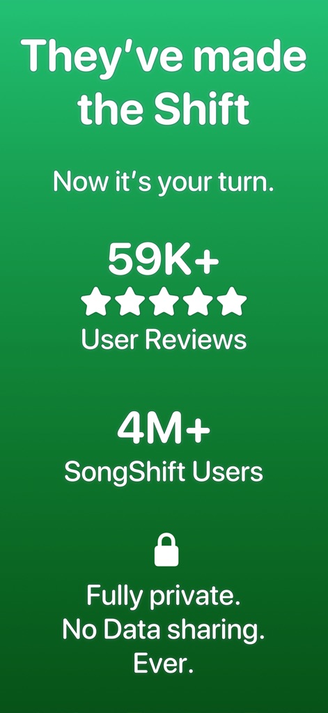 SongShift - 이 앱은 59,000개 이상의 사용자 리뷰에서 별 5개 평점을 받았으며, 개인 정보 보호를 최우선으로 하여 데이터 공유가 전혀 없음을 명확히 명시합니다.