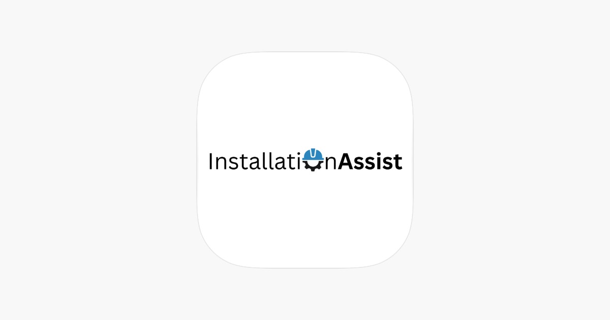 ‎Installation Assist Mobile App - App Store