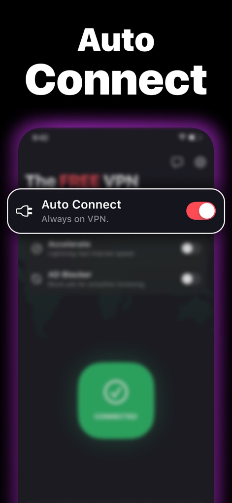 The Free VPN ™ - Discover the convenience of "Auto Connect," a feature that ensures continuous VPN protection by automatically activating and staying on.
