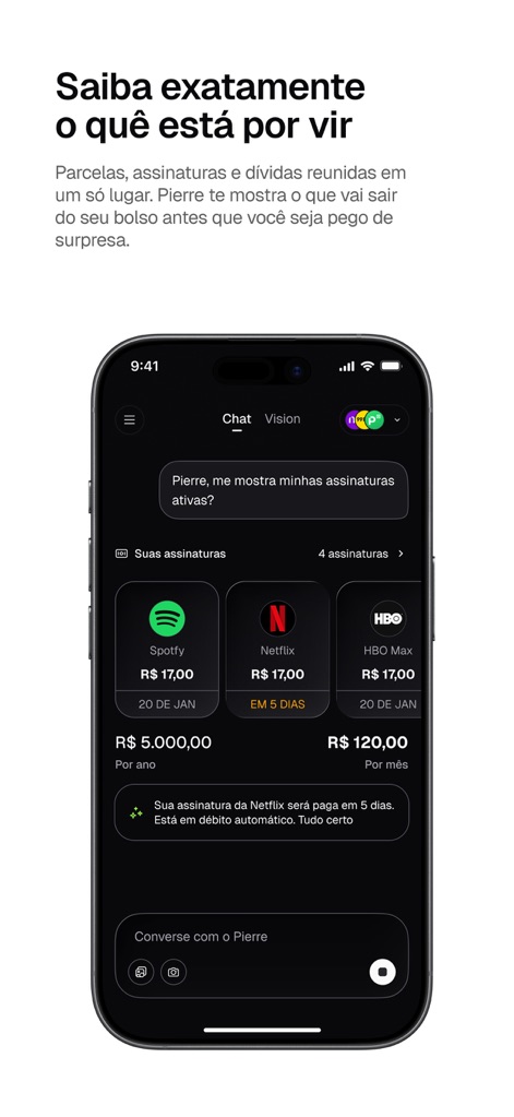 Pierre: Controle de gastos IA - Esta seção permite aos usuários visualizar suas assinaturas ativas, como 'Spotify' e 'Netflix', e antecipar os próximos 'vencimentos' e valores.