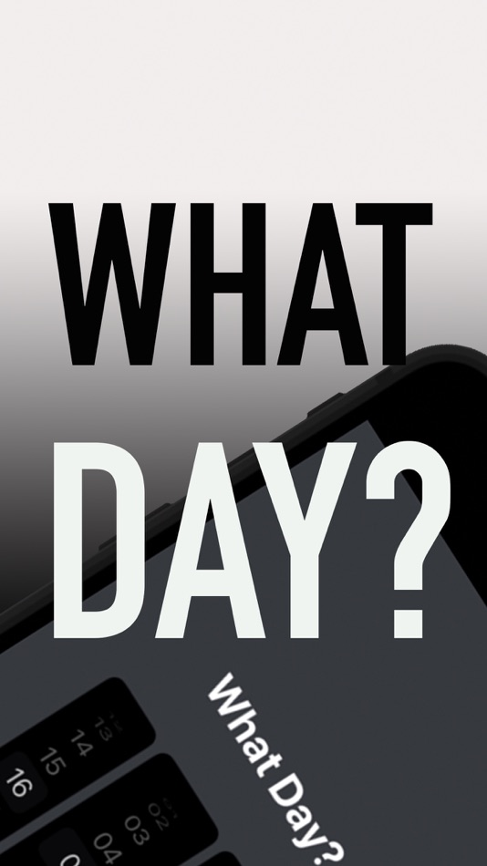 #1. What Day?? (iOS) By: Pieter Yoshua Natanael