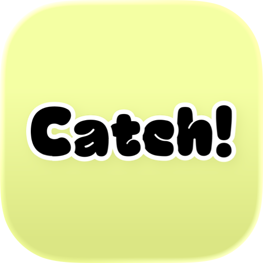 Catch!