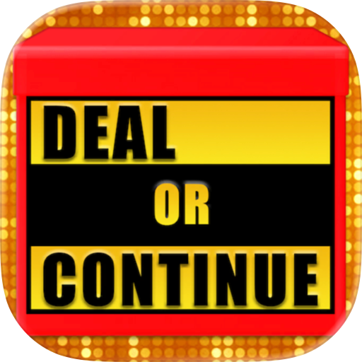 Deal or Continue