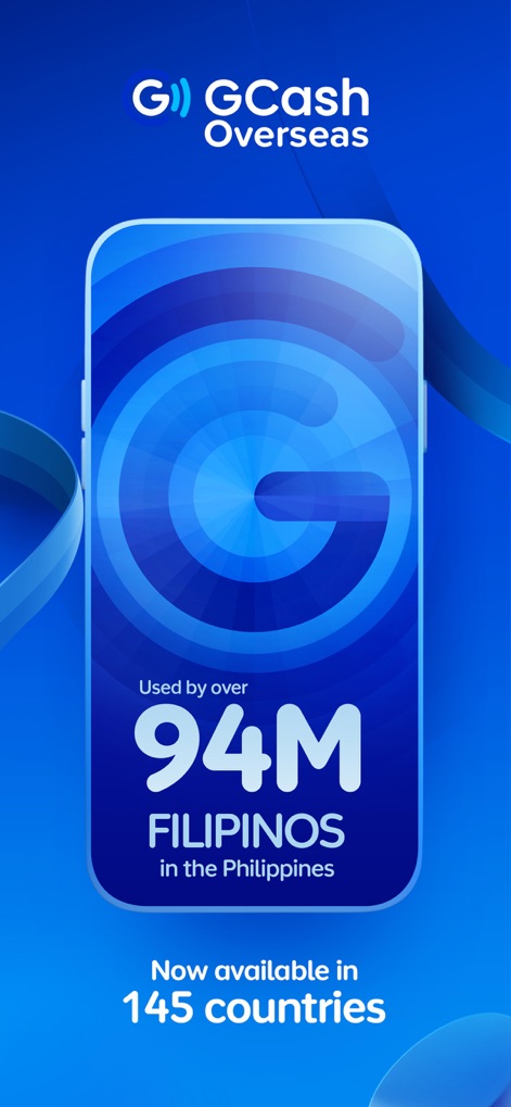 GCash - See how the app highlights its impressive user base of "94M Filipinos" and its vast availability across "145 countries" for international transactions.